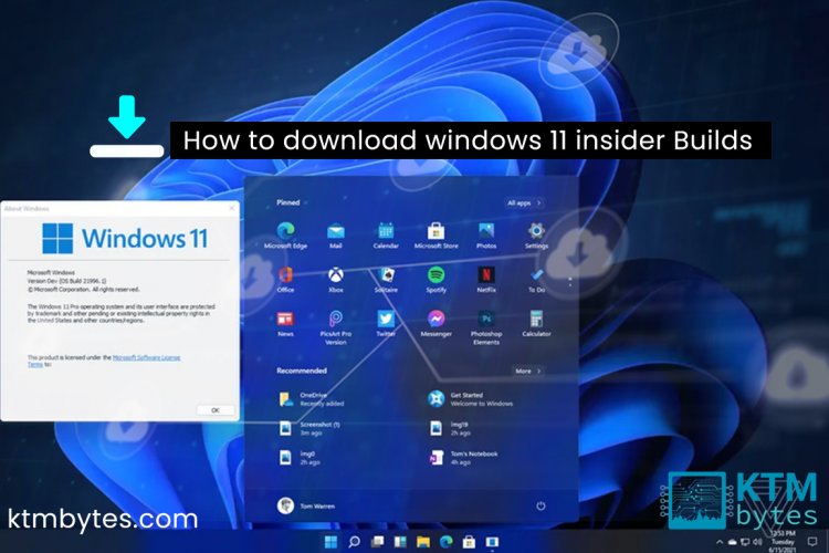 How to Download Windows 11 Insider Builds.