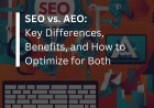 SEO vs. AEO: Which Strategy Will Dominate the Future of Search? SEO vs. AEO: Key Differences, Benefits, and How to Optimize for Both