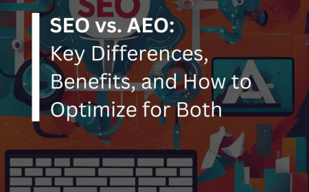 SEO vs. AEO: Which Strategy Will Dominate the Future of Search? SEO vs. AEO: Key Differences, Benefits, and How to Optimize for Both