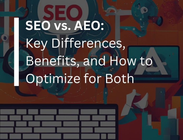 SEO vs. AEO: Which Strategy Will Dominate the Future of Search? SEO vs. AEO: Key Differences, Benefits, and How to Optimize for Both